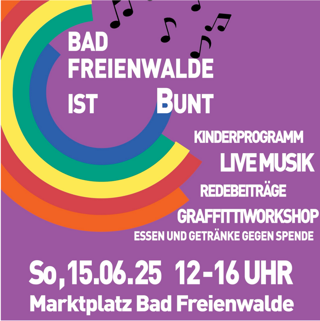 Bad Freienwalde hat bunt gefeiert, wir feiern „Bad Freienwalde ist&nbsp;bunt“.
